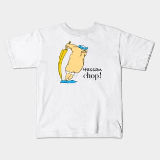 Hassan chop! Kids T-Shirt